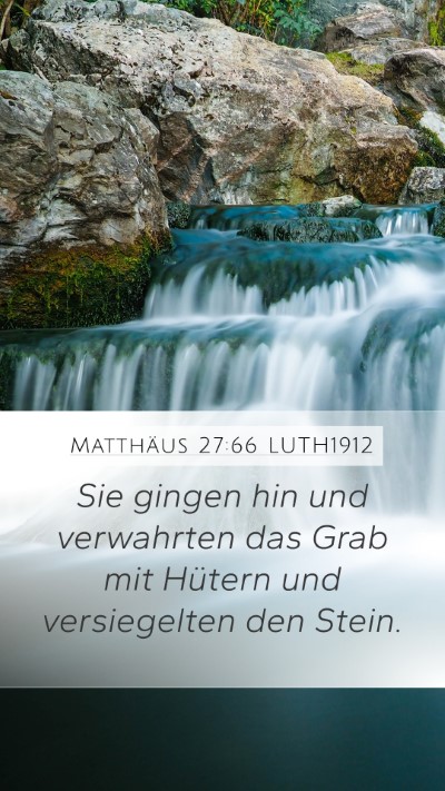 Matthäus 27:66 LUTH1912 Bible Verse Image