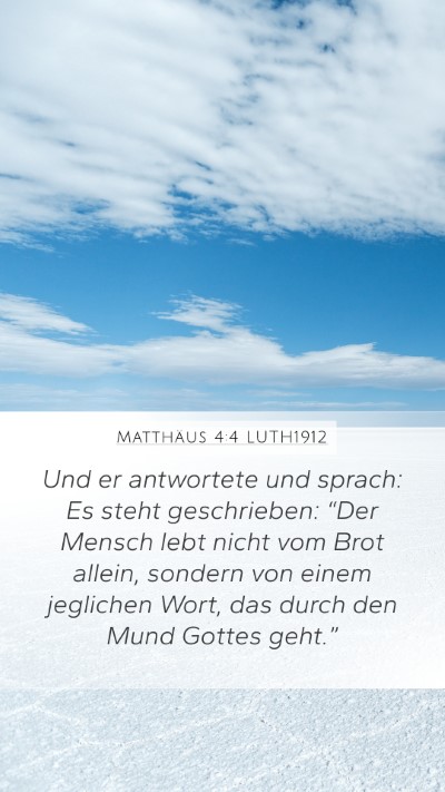 Matthäus 4:4 LUTH1912 Mobile Phone Wallpaper - Und er antwortete und sprach: Es steht - Mobile Bible Verse Wallpaper