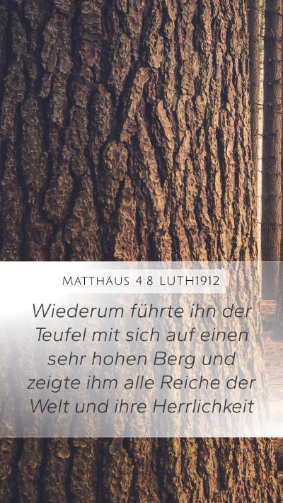Matthäus 4:8 LUTH1912 Mobile Phone Wallpaper - Wiederum führte ihn der Teufel mit sich auf - Mobile Bible Verse Wallpaper