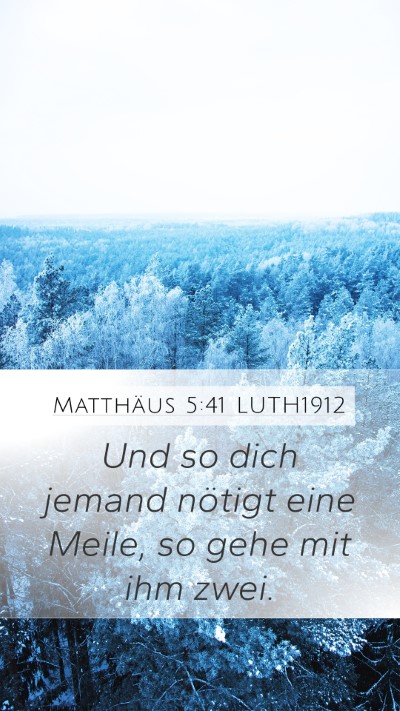 Matthäus 5:41 LUTH1912 Mobile Phone Wallpaper - Und so dich jemand nötigt eine Meile, so gehe - Mobile Bible Verse Wallpaper