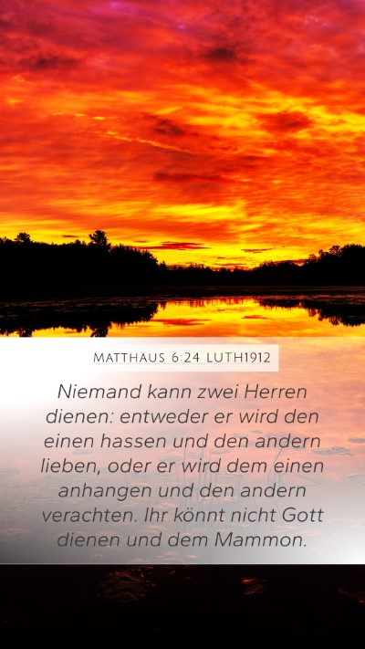 Matthäus 6:24 LUTH1912 Mobile Phone Wallpaper - Niemand kann zwei Herren dienen: entweder er wird - Mobile Bible Verse Wallpaper