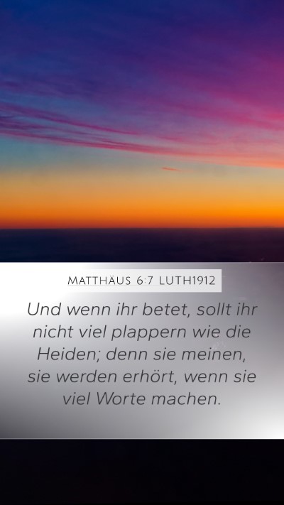 Matthäus 6:7 LUTH1912 Bible Verse Image