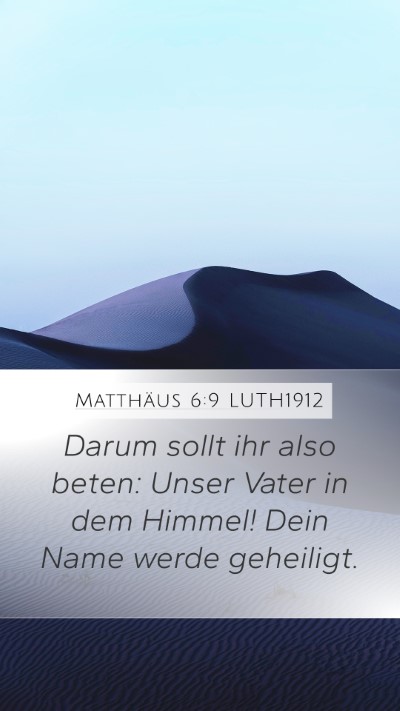 Matthäus 6:9 LUTH1912 Bible Verse Image