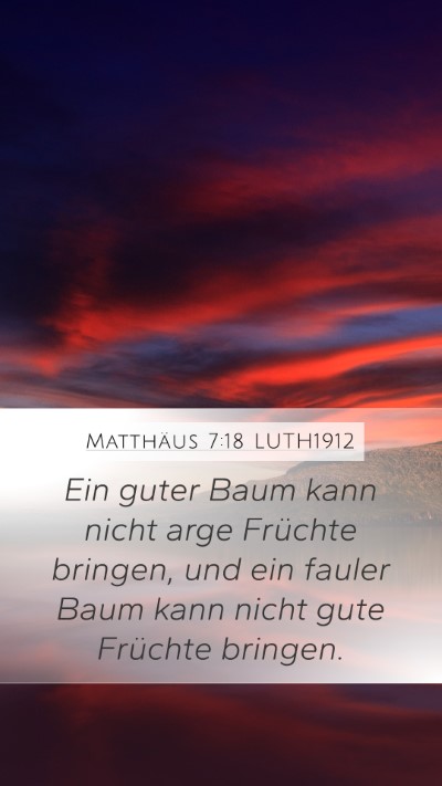 Matthäus 7:18 LUTH1912 Mobile Phone Wallpaper - Ein guter Baum kann nicht arge Früchte bringen, - Mobile Bible Verse Wallpaper