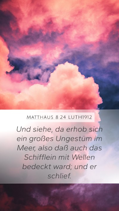 Matthäus 8:24 LUTH1912 Bible Verse Image