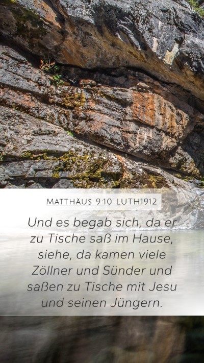 Matthäus 9:10 LUTH1912 Mobile Phone Wallpaper - Und es begab sich, da er zu Tische saß im Hause, - Mobile Bible Verse Wallpaper