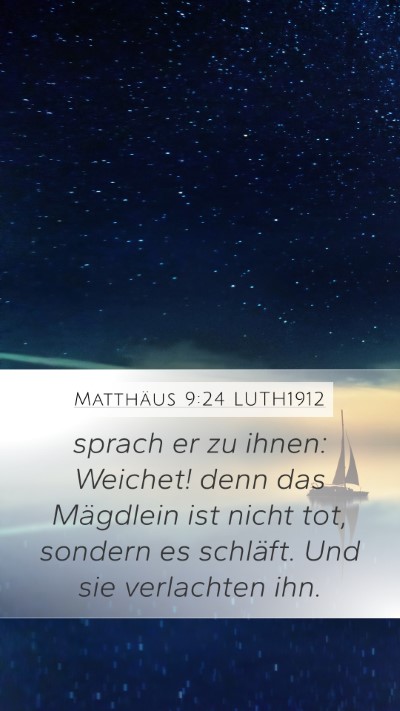 Matthäus 9:24 LUTH1912 Bible Verse Image