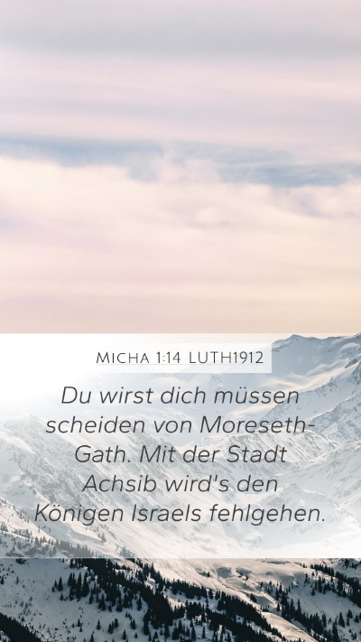 Micha 1:14 LUTH1912 Bible Verse Image