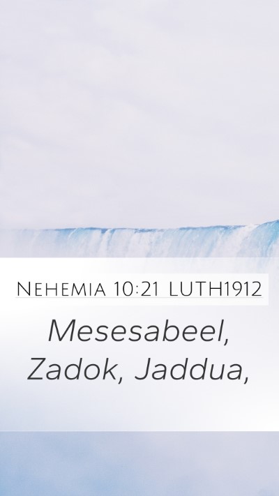 Nehemia 10:21 LUTH1912 Mobile Phone Wallpaper - Mesesabeel, Zadok, - Mobile Bible Verse Wallpaper