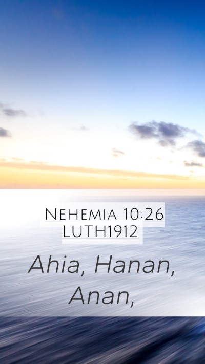 Nehemia 10:26 LUTH1912 Mobile Phone Wallpaper - Ahia, Hanan, - Mobile Bible Verse Wallpaper