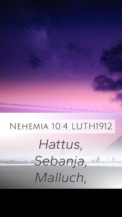 Nehemia 10:4 LUTH1912 Bible Verse Image