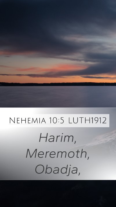 Nehemia 10:5 LUTH1912 Mobile Phone Wallpaper - Harim, Meremoth, - Mobile Bible Verse Wallpaper