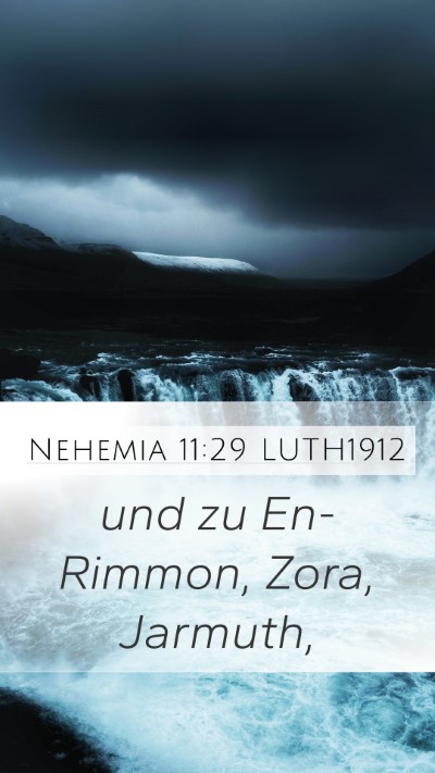 Nehemia 11:29 LUTH1912 Mobile Phone Wallpaper - und zu En-Rimmon, Zora, - Mobile Bible Verse Wallpaper