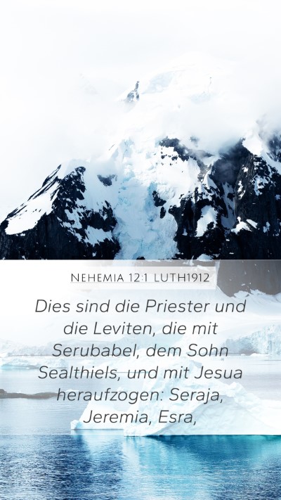 Nehemia 12:1 LUTH1912 Bible Verse Image
