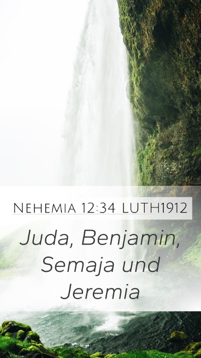 Nehemia 12:34 LUTH1912 Mobile Phone Wallpaper - Juda, Benjamin, Semaja und - Mobile Bible Verse Wallpaper