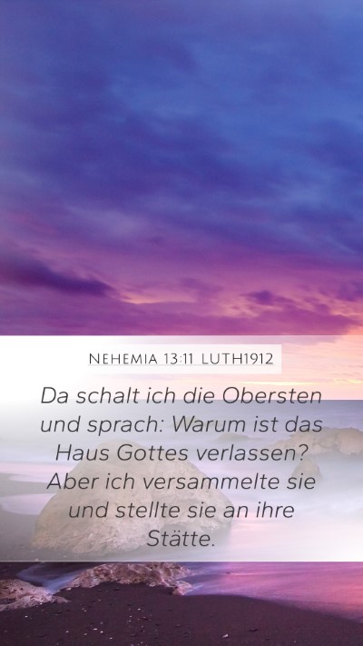Nehemia 13:11 LUTH1912 Mobile Phone Wallpaper - Da schalt ich die Obersten und sprach: Warum ist - Mobile Bible Verse Wallpaper