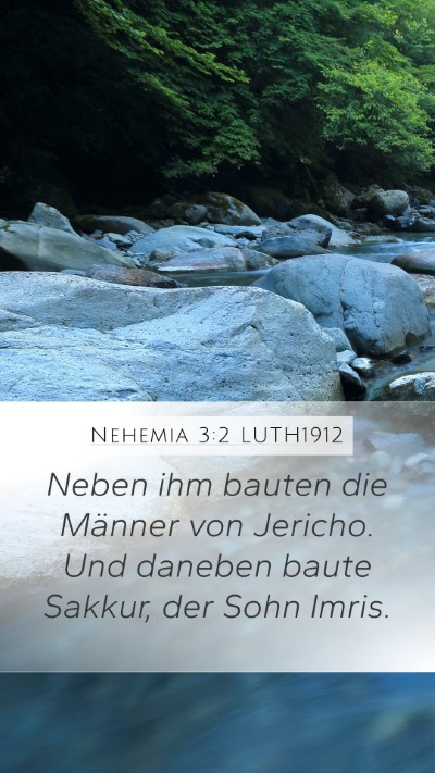 Nehemia 3:2 LUTH1912 Mobile Phone Wallpaper - Neben ihm bauten die Männer von Jericho. Und - Mobile Bible Verse Wallpaper