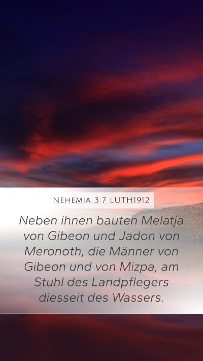 Nehemia 3:7 LUTH1912 Bible Verse Image
