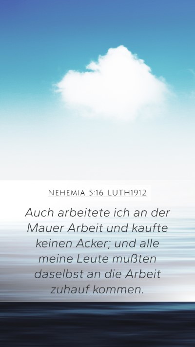 Nehemia 5:16 LUTH1912 Mobile Phone Wallpaper - Auch arbeitete ich an der Mauer Arbeit und kaufte - Mobile Bible Verse Wallpaper