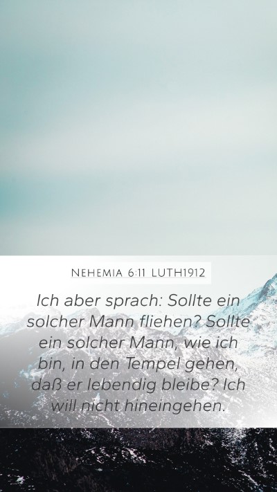 Nehemia 6:11 LUTH1912 Bible Verse Image