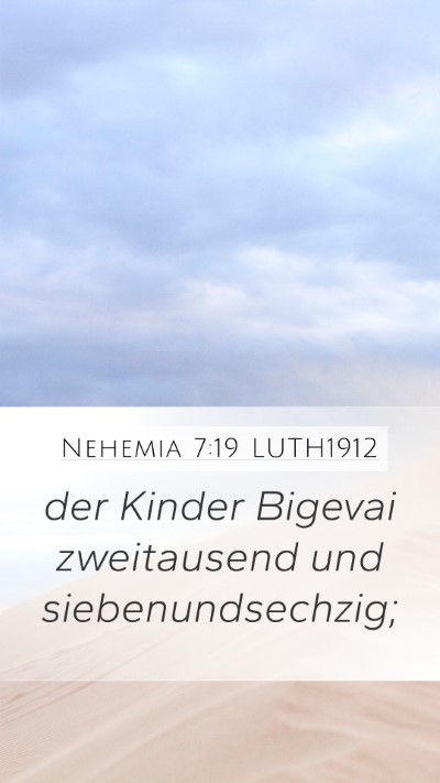 Nehemia 7:19 LUTH1912 Mobile Phone Wallpaper - der Kinder Bigevai zweitausend und - Mobile Bible Verse Wallpaper