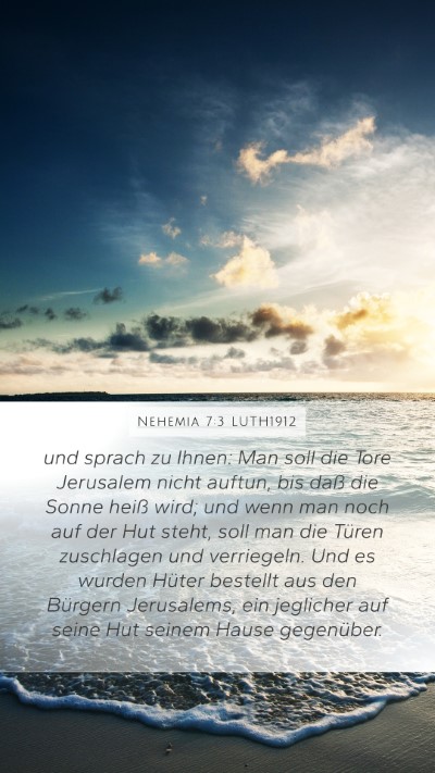 Nehemia 7:3 LUTH1912 Mobile Phone Wallpaper - und sprach zu Ihnen: Man soll die Tore Jerusalem - Mobile Bible Verse Wallpaper