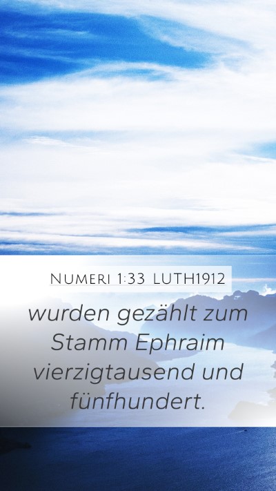 Numeri 1:33 LUTH1912 Mobile Phone Wallpaper - wurden gezählt zum Stamm Ephraim vierzigtausend - Mobile Bible Verse Wallpaper