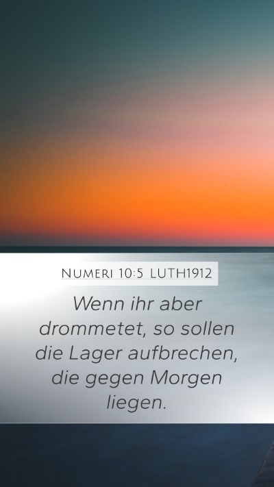 Numeri 10:5 LUTH1912 Mobile Phone Wallpaper - Wenn ihr aber drommetet, so sollen die Lager - Mobile Bible Verse Wallpaper