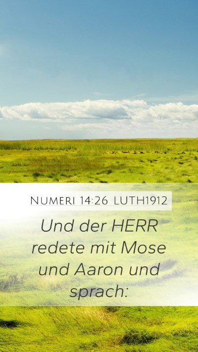 Numeri 14:26 LUTH1912 Mobile Phone Wallpaper - Und der HERR redete mit Mose und Aaron und - Mobile Bible Verse Wallpaper