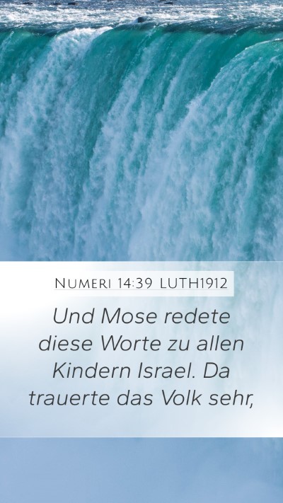 Numeri 14:39 LUTH1912 Mobile Phone Wallpaper - Und Mose redete diese Worte zu allen Kindern - Mobile Bible Verse Wallpaper