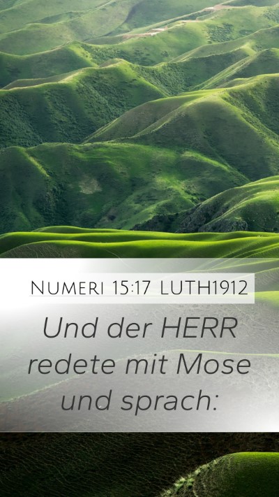 Numeri 15:17 LUTH1912 Mobile Phone Wallpaper - Und der HERR redete mit Mose und - Mobile Bible Verse Wallpaper