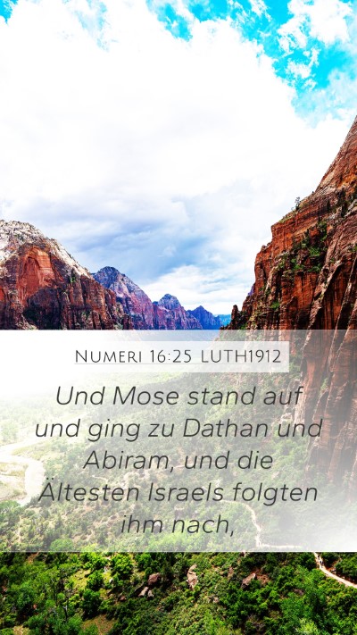 Numeri 16:25 LUTH1912 Mobile Phone Wallpaper - Und Mose stand auf und ging zu Dathan und Abiram, - Mobile Bible Verse Wallpaper