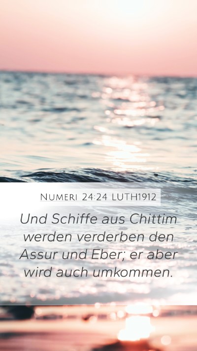 Numeri 24:24 LUTH1912 Bible Verse Image