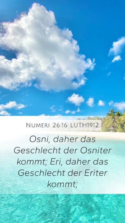 Numeri 26:16 LUTH1912 Mobile Phone Wallpaper - Osni, daher das Geschlecht der Osniter kommt; - Mobile Bible Verse Wallpaper