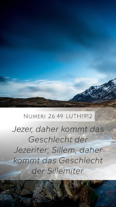 Numeri 26:49 LUTH1912 Mobile Phone Wallpaper - Jezer, daher kommt das Geschlecht der Jezeriter; - Mobile Bible Verse Wallpaper