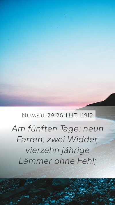 Numeri 29:26 LUTH1912 Mobile Phone Wallpaper - Am fünften Tage: neun Farren, zwei Widder, - Mobile Bible Verse Wallpaper