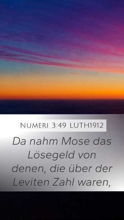 Numeri 3:49 LUTH1912 Mobile Phone Wallpaper - Da nahm Mose das Lösegeld von denen, die über - Mobile Bible Verse Wallpaper