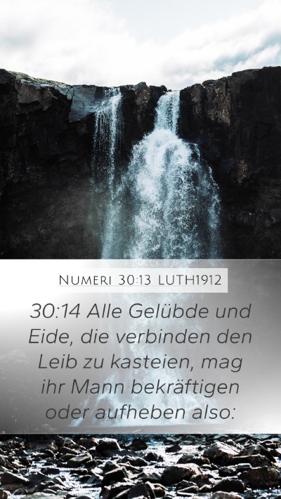 Numeri 30:13 LUTH1912 Mobile Phone Wallpaper - 30:14 Alle Gelübde und Eide, die verbinden den - Mobile Bible Verse Wallpaper