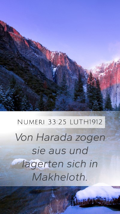 Numeri 33:25 LUTH1912 Mobile Phone Wallpaper - Von Harada zogen sie aus und lagerten sich in - Mobile Bible Verse Wallpaper