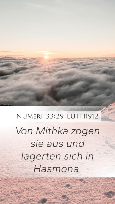 Numeri 33:29 LUTH1912 Mobile Phone Wallpaper - Von Mithka zogen sie aus und lagerten sich in - Mobile Bible Verse Wallpaper