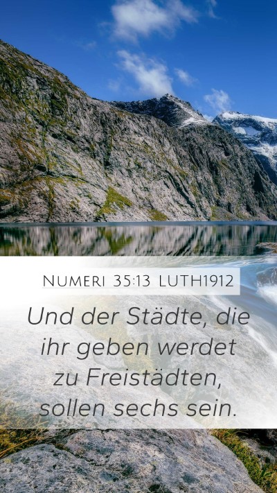 Numeri 35:13 LUTH1912 Mobile Phone Wallpaper - Und der Städte, die ihr geben werdet zu - Mobile Bible Verse Wallpaper
