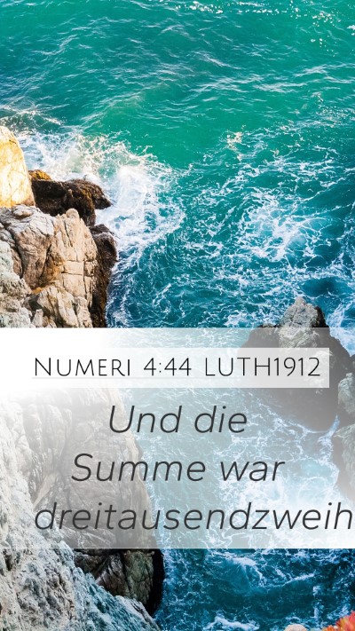 Numeri 4:44 LUTH1912 Mobile Phone Wallpaper - Und die Summe war - Mobile Bible Verse Wallpaper