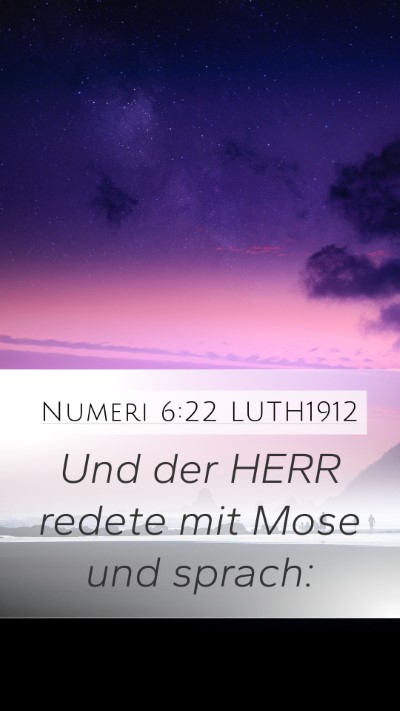 Numeri 6:22 LUTH1912 Mobile Phone Wallpaper - Und der HERR redete mit Mose und - Mobile Bible Verse Wallpaper