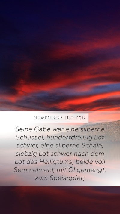 Numeri 7:25 LUTH1912 Mobile Phone Wallpaper - Seine Gabe war eine silberne Schüssel, - Mobile Bible Verse Wallpaper