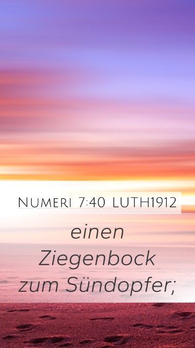 Numeri 7:40 LUTH1912 Mobile Phone Wallpaper - einen Ziegenbock zum - Mobile Bible Verse Wallpaper