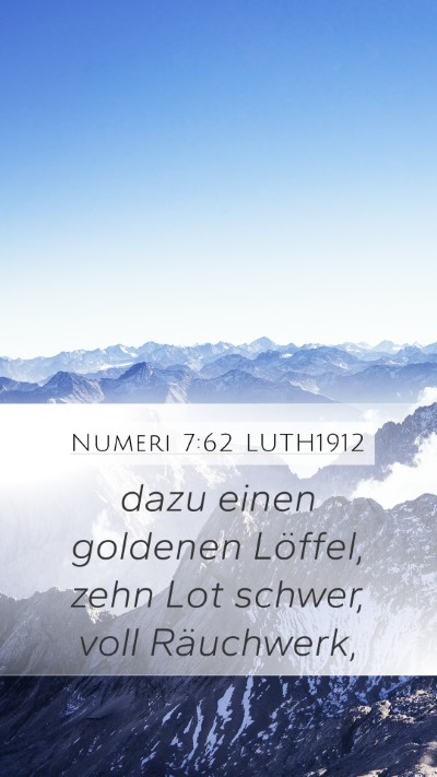 Numeri 7:62 LUTH1912 Mobile Phone Wallpaper - dazu einen goldenen Löffel, zehn Lot schwer, - Mobile Bible Verse Wallpaper