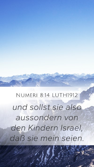Numeri 8:14 LUTH1912 Mobile Phone Wallpaper - und sollst sie also aussondern von den Kindern - Mobile Bible Verse Wallpaper