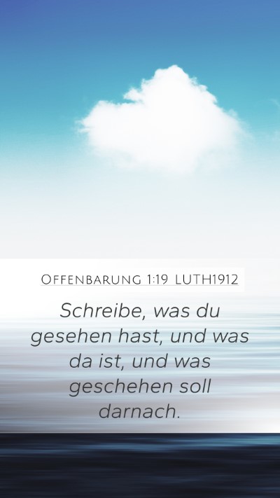 Offenbarung 1:19 LUTH1912 Bible Verse Image