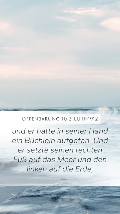 Offenbarung 10:2 LUTH1912 Bible Verse Image