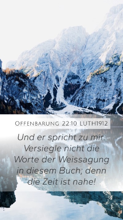 Offenbarung 22:10 LUTH1912 Bible Verse Image